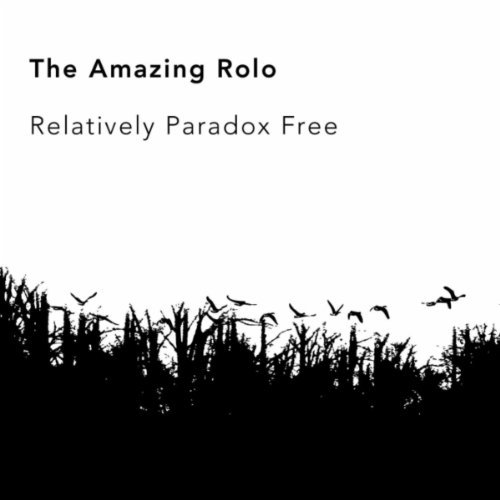 The Amazing Rolo - Relatively Paradox Free